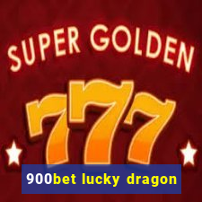 900bet lucky dragon